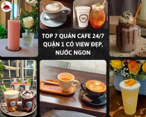 Các món nước của top 7 quán cafe 24/7 quận 1