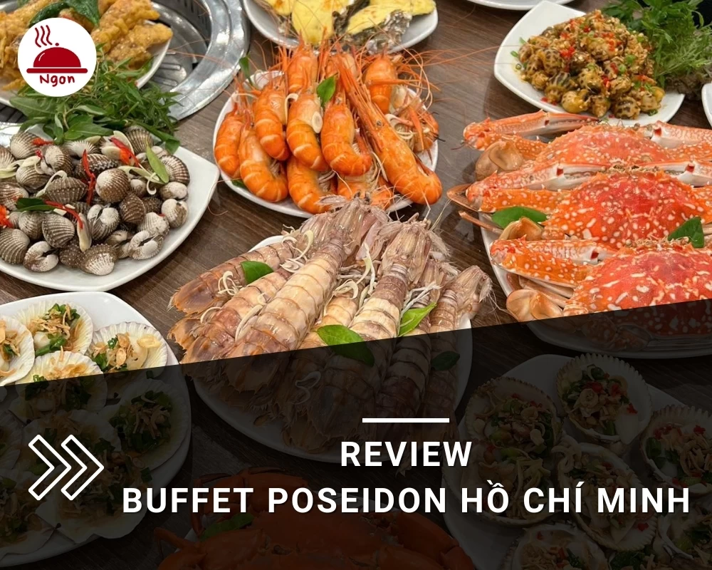 Review Buffet Poseidon Hồ Chí Minh