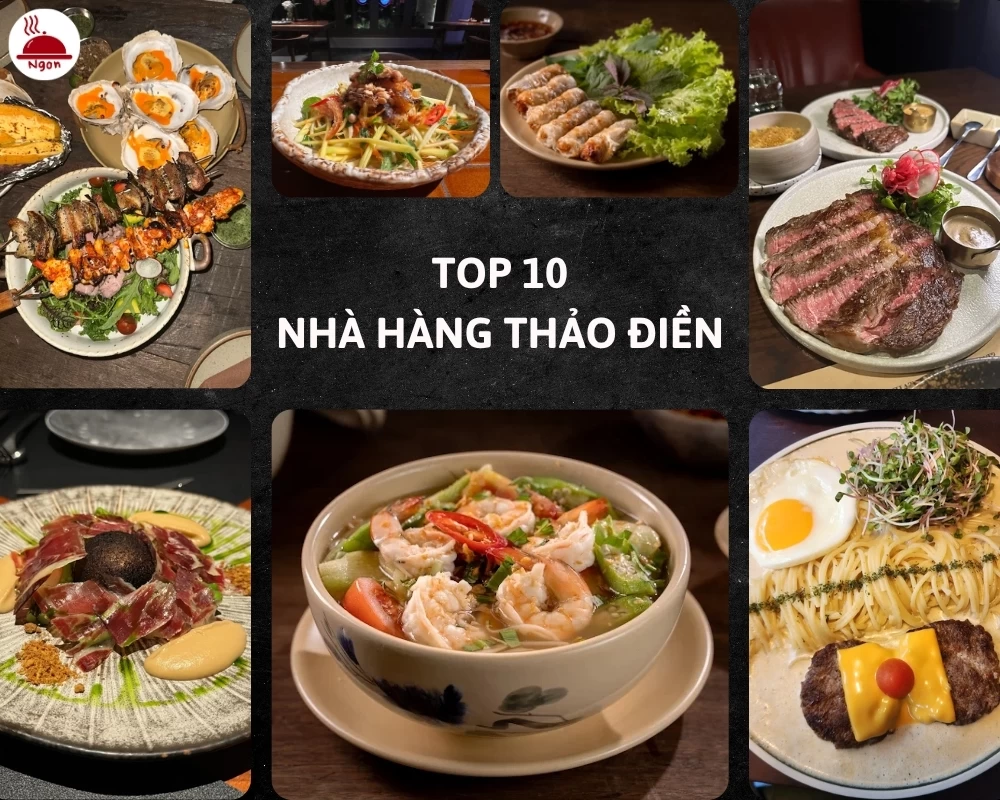 Các món ngon của top 10 nhà hàng Thảo Điền