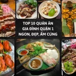 Các món ăn của top 10 quán ăn gia đình quận 1